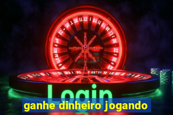 ganhe dinheiro jogando